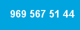 969 567 51 44
